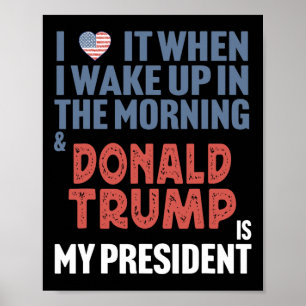 Ik hou ervan als ik 's ochtends wakker word Donald Poster