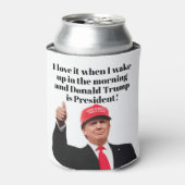 Ik hou ervan als ik wakker word Donald Trump is Pr Blikjeskoeler (Blikje Voorkant)