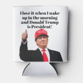 Ik hou ervan als ik wakker word Donald Trump is Pr Blikjeskoeler (Voorkant)