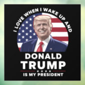 Ik hou ervan als ik wakker word en Donald Trump mi Raamsticker (Vel 3)