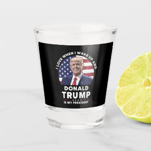 Ik hou ervan als ik wakker word en Donald Trump mi Shot Glas