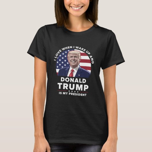 Ik hou ervan als ik wakker word en Donald Trump mi T-shirt (Voorkant)