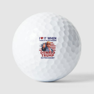 Ik hou ervan als ik wakker word en Trump is Presid Golfballen