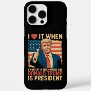 Ik hou ervan als ik wakker word en Trump president iPhone 16 Pro Max Hoesje