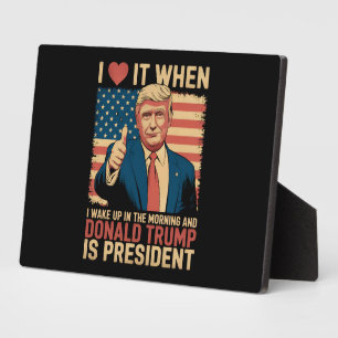 Ik hou ervan als ik wakker word en Trump president Fotoplaat