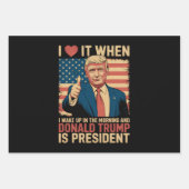 Ik hou ervan als ik wakker word en Trump President Inpakpapier Vel (Voorkant)