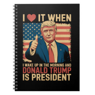 Ik hou ervan als ik wakker word en Trump president Notitieboek