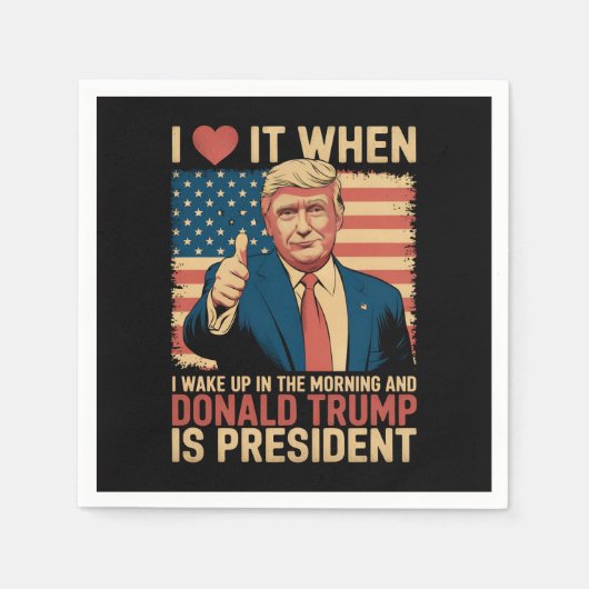 Ik hou ervan als ik wakker word en Trump President Servet (Voorkant)