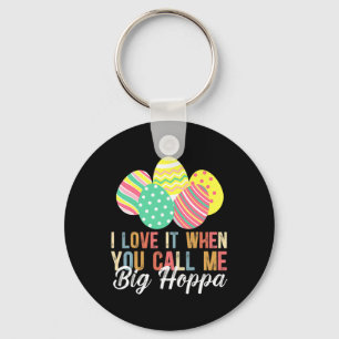 Ik hou ervan als je me Big Hoppa Bunny Eas noemt Sleutelhanger