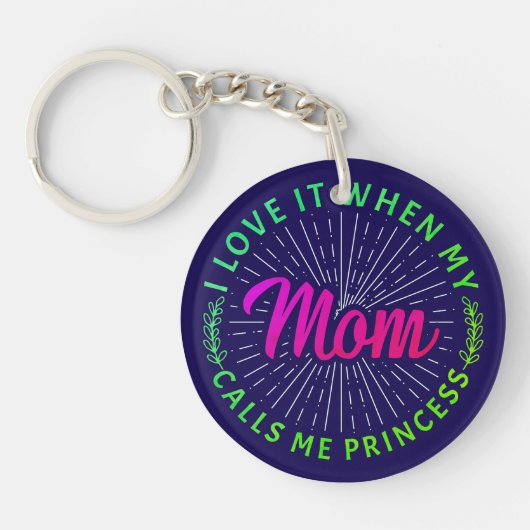 Ik hou ervan als mijn moeder me prinses noemt-9510 sleutelhanger (Voorkant)