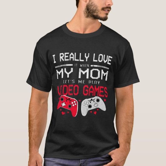 Ik hou ervan als mijn moeder me videogames laat sp t-shirt (Voorkant)