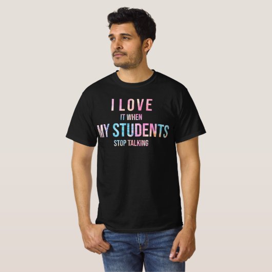 Ik hou ervan als mijn studenten stoppen met het pr t-shirt (Voorkant volledig)