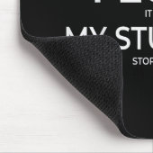 Ik hou ervan als mijn studenten stoppen met praten muismat (Hoek)