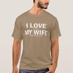 Ik hou ervan als mijn vrouw me de gitaar laat spel t-shirt