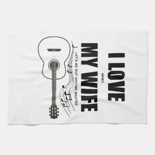 Ik hou ervan als mijn vrouw me een andere gitaar l theedoek