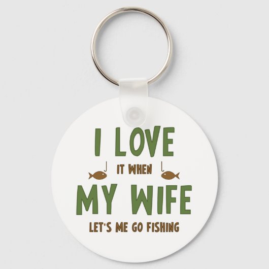 Ik hou ervan als mijn vrouw me laat Gevist Sleutelhanger (Voorkant)