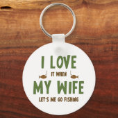 Ik hou ervan als mijn vrouw me laat Gevist Sleutelhanger (Voorkant)