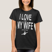 Ik hou ervan als m'n vrouw me laat vliegen. t-shirt (Voorkant)