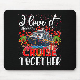Ik hou ervan als we samen cruisen Cruise Koppel Muismat