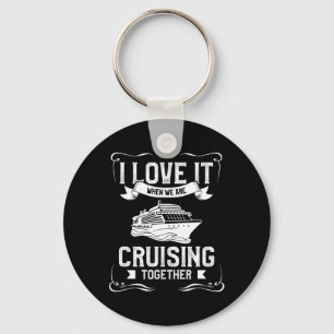 Ik hou ervan als we samen cruisen Cruise Vakantie Sleutelhanger