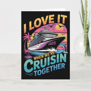 Ik hou ervan als we samen cruisen Familie-cruise Kaart