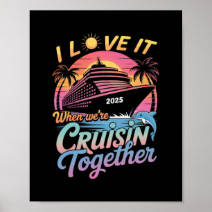 Ik hou ervan als we samen cruisen Familie Cruise Poster
