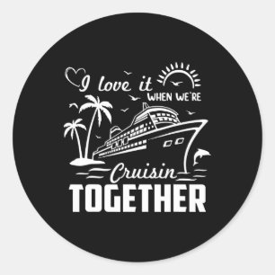 Ik hou ervan als we samen cruisen Familie Cruise Ronde Sticker