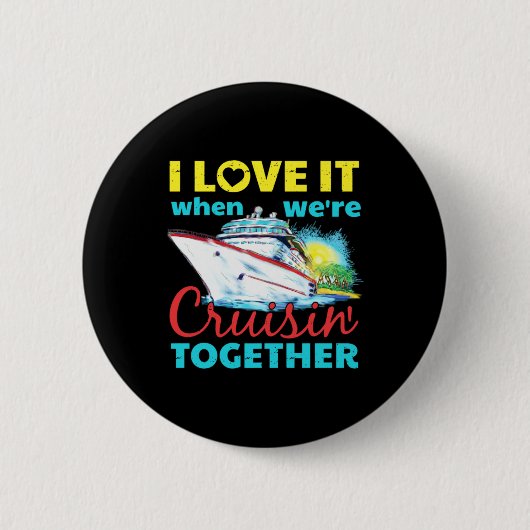Ik hou ervan als we samen cruisen ronde button 5,7 cm (Voorkant)