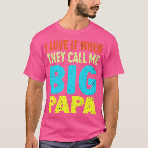 Ik hou ervan als ze me Papa noemen T-shirt