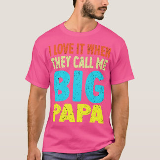 Ik hou ervan als ze me Papa noemen T-shirt