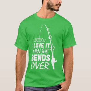 Ik hou ervan als ze meer dan Vissen4 buigt T-shirt