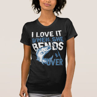 Ik hou ervan als ze over buigt t-shirt