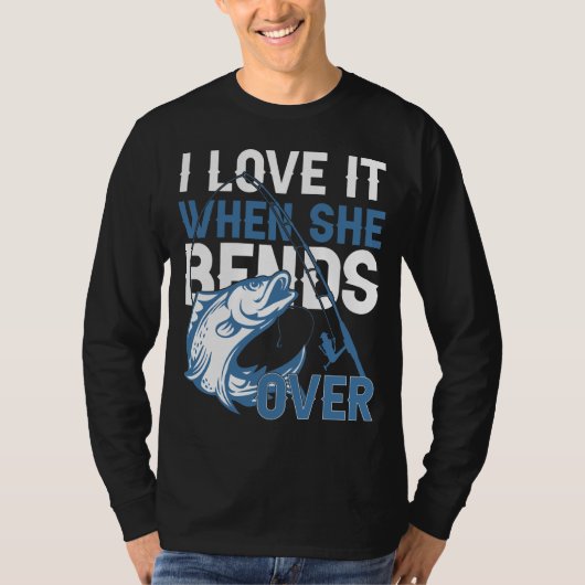 Ik hou ervan als ze over buigt t-shirt (Voorkant)