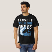 Ik hou ervan als ze over buigt t-shirt (Voorkant volledig)