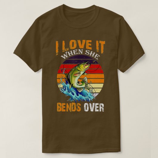 Ik hou ervan als ze over buigt -  Vist  T-shirt (Design voorkant)
