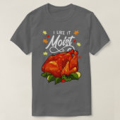 Ik hou ervan dat het een vochtige Thanksgiving1 is T-shirt (Design voorkant)