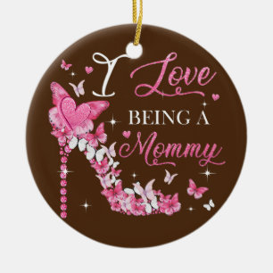 Ik hou ervan dat ik mama hiel-vlinders ben. keramisch ornament