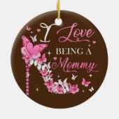 Ik hou ervan dat ik mama hiel-vlinders ben. keramisch ornament (Achterkant)