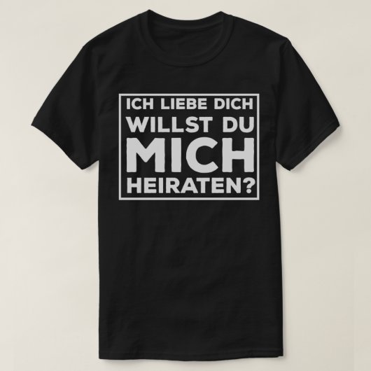 Ik hou ervan dat je met me trouwt t-shirt (Design voorkant)