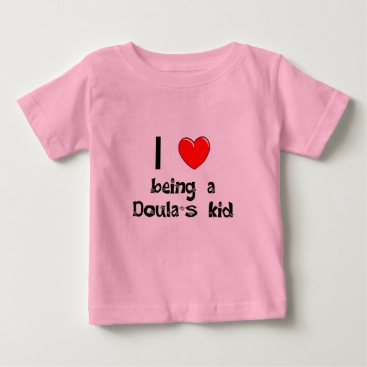 Ik hou ervan een Kind van Doula te zijn T-Shirt (Voorkant)