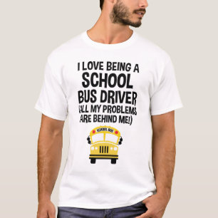 Ik hou ervan een schoolbuschauffeur te zijn. t-shirt