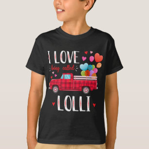 Ik hou ervan Lolli Valentijnsdag Truck Re te noeme T-shirt