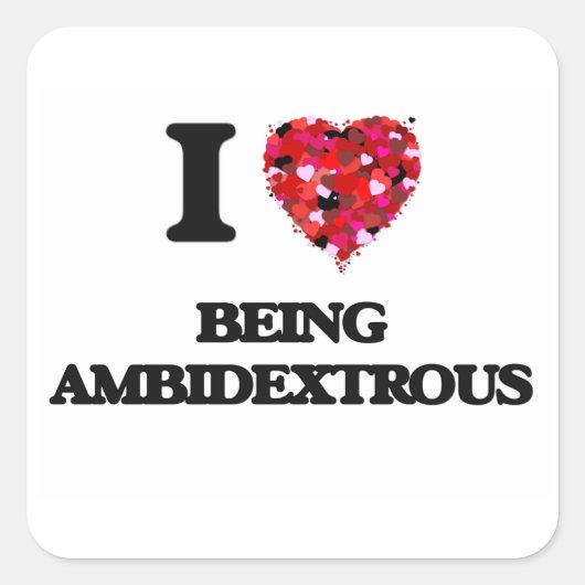 Ik hou ervan om ambidexter te zijn vierkante sticker (Voorkant)