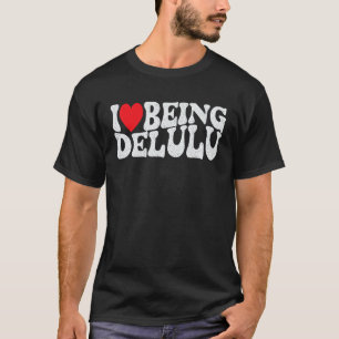 Ik hou ervan om Delulu Funny Delusional Crew Adult T-shirt