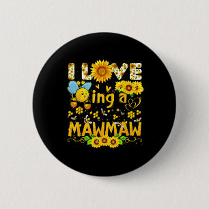 Ik hou ervan om een mawmaw bij en zonnebloemen gra ronde button 5,7 cm