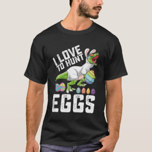 Ik hou ervan om eieren te jagen Pasen Dinosaurus T T-shirt