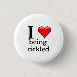 Ik hou ervan om gekieteld te worden ronde button 3,2 cm