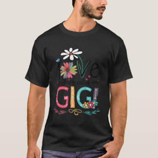 Ik hou ervan om Gigi te noemen T-shirt