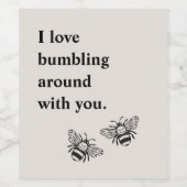 "Ik hou ervan om je heen te stuntelen" Valentijnsd Wijn Etiket (Enkel label)