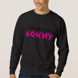 Ik hou ervan om mama Happy Moederdag 2022 te noeme Trui